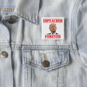 Impeaching Forever Vierkante Button 5,1 Cm (In situ)