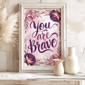 Impression d'art floral « Vous êtes courageux »