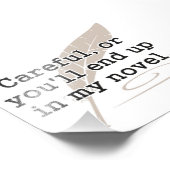 Impression Photo Attention, ou vous finirez dans mon roman écrivain (Coin)