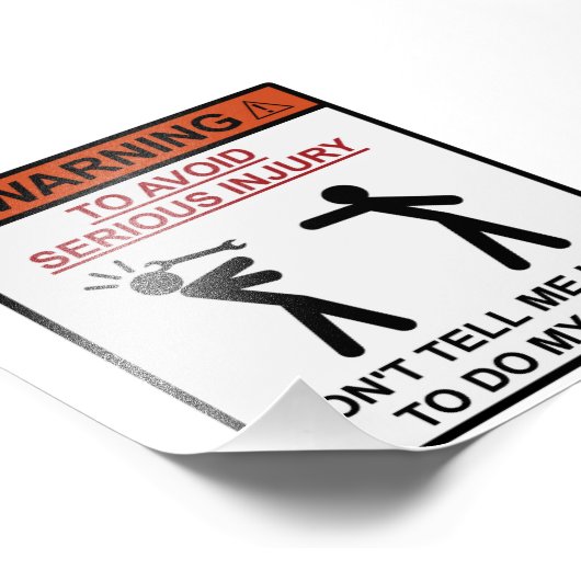 Impression Photo Avertissement - Ne me dites pas comment faire mon  (Coin)