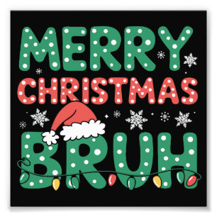 Impression Photo Bruh Mème Drôle Dire Bro Salutation Noël