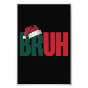 Impression Photo Bruh Mème Drôle Dire Bro Salutation Noël
