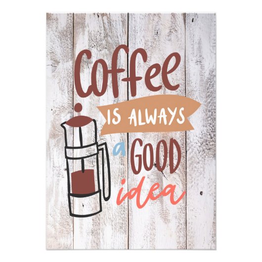 Impression Photo Café Lover Café Est Toujours Une Bonne Idée (Devant)