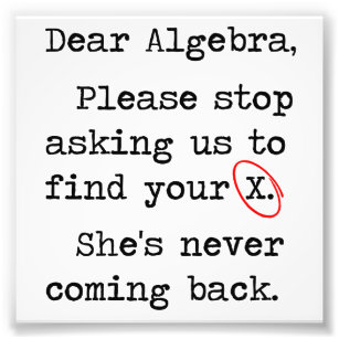 Impression Photo Chère Algebra S'Il Vous Plaît Arrêtez De Nous Dema