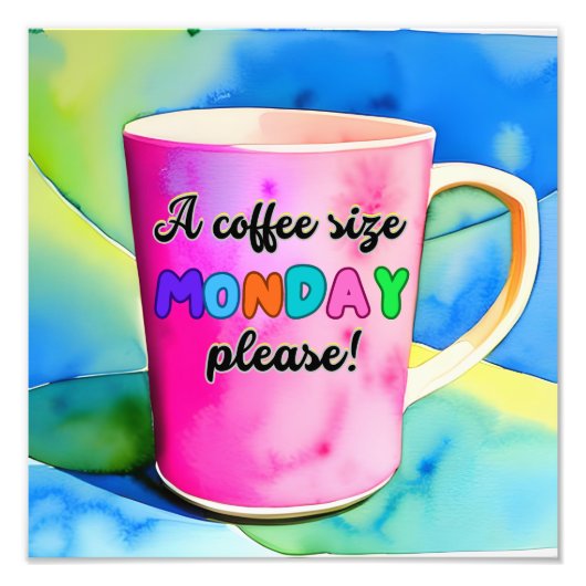 IMPRESSION PHOTO COFFEE THE SIZE OF MONDAY (Devant)