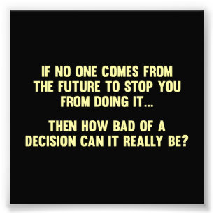 Impression Photo Combien mauvais d'une décision peut-il vraiment