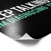 Impression Photo Continuez à parler Je vous diagnostique Copier (Coin)