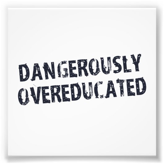 Impression Photo Dangereusement suréduqués (Devant)