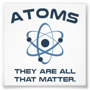 Impression Photo Des atomes ils sont tout ce qui importent