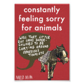 Impression Photo Désolé pour les animaux (Devant)