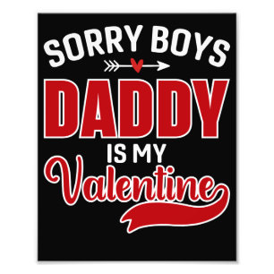 Impression Photo Désolés les garçons Papa est mon Valentin