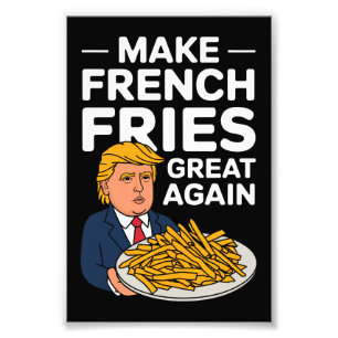Impression Photo Donald Trump 2024 Rendez la frite française grande