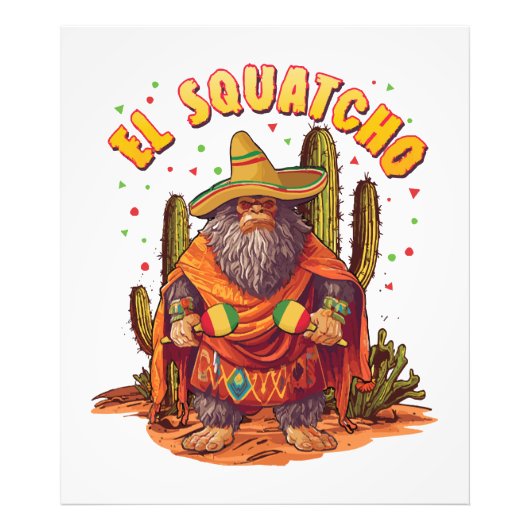 Impression Photo El Squatcho Bigfoot avec Maraca, Sombrero et Ponc (Devant)