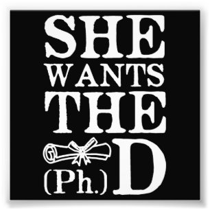 Impression Photo Elle veut le PhD