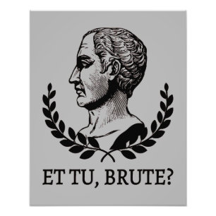 Impression Photo Et Tu, Brute? Citation de Jules César de Shakespea