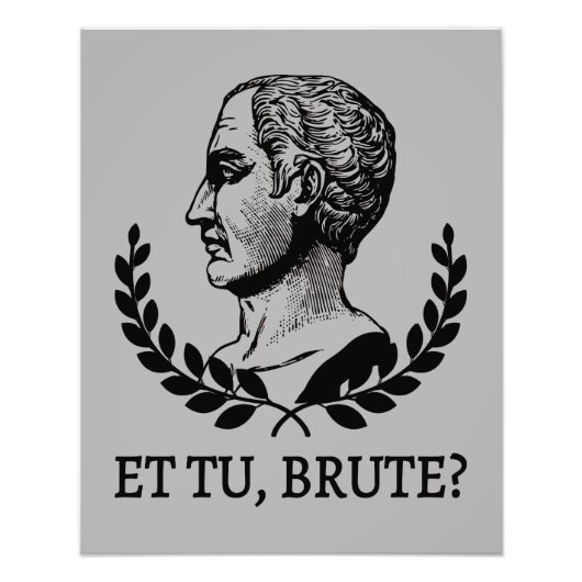 Impression Photo Et Tu, Brute? Citation de Jules César de Shakespea (Devant)