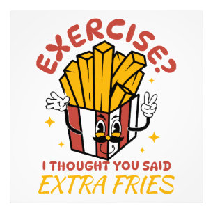 Impression Photo Exercice Je pensais que vous aviez dit des frites