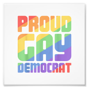 Impression Photo Fier Gay Démocrate Drôle LGBT