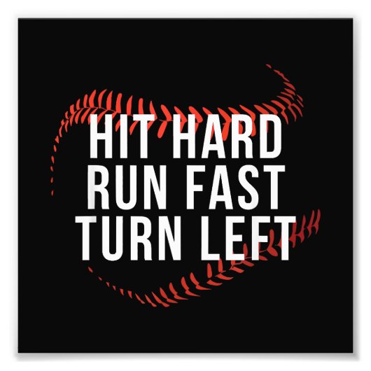 Impression Photo Hit Hard Run Fast Turn Left Drôle Lecteur De Baseb (Devant)