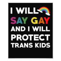I Will Say Gay And I Will Protect Trans Kids Lgbtq