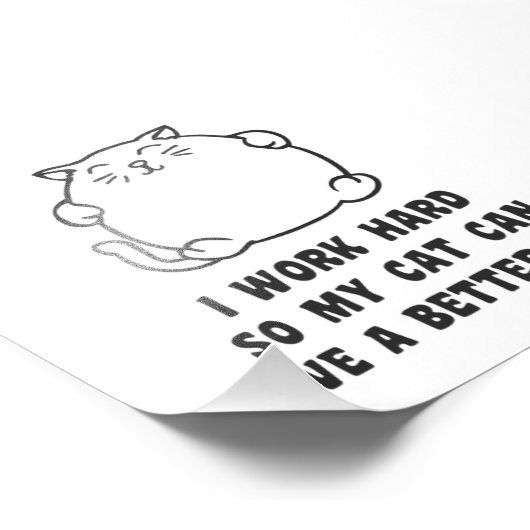 Impression Photo I Work Hard So My Cat Can (Coin)