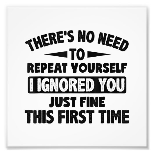 Impression Photo Ignorez-Vous Pour La Première Fois Bien Drôle Sarc (Devant)