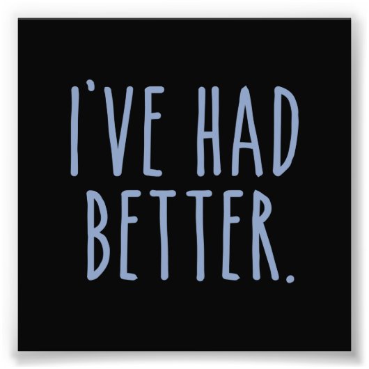 Impression Photo J'ai mieux fait (Devant)