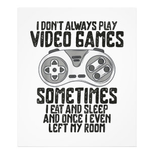 Impression Photo Je ne joue pas toujours aux jeux vidéo Humour de j
