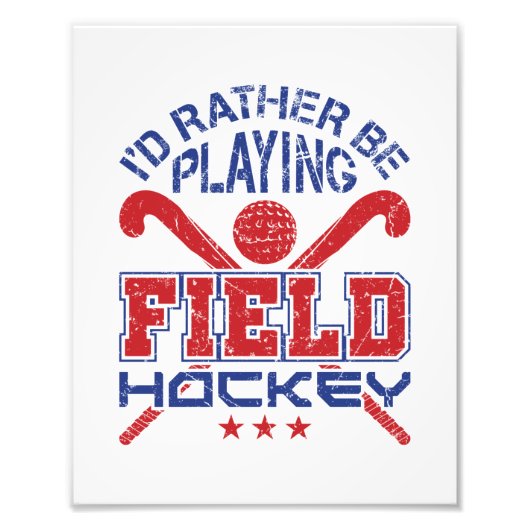 Impression Photo Je préfère jouer au hockey sur gazon (Devant)