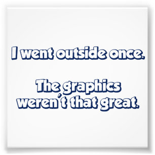 Impression Photo Je suis allé extérieur par le passé.  Les