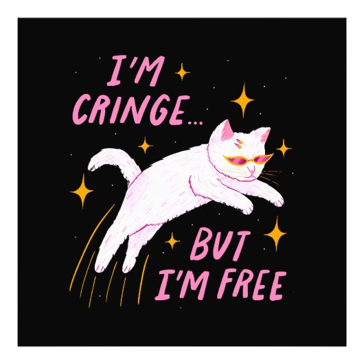 Impression Photo Je suis Cringe, Mais Je suis Libre (Devant)