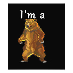 Impression Photo Je suis un ours grizzli et Brown