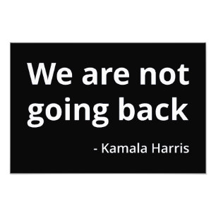 Impression Photo Kamala Harris - Nous ne rentrons pas à la IIIe