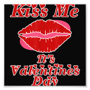 Impression Photo Kiss Me It's Valentines Day - Saint Valentin