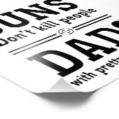 Impression Photo Les armes ne tuent pas les gens, les papas avec un (Coin)