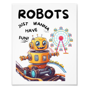 Impression Photo Les robots veulent juste s'amuser