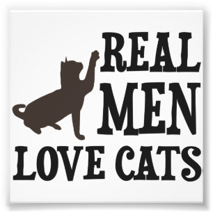Impression Photo Les vrais hommes aiment les chats