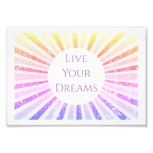 Impression Photo Live Your Dream Art Print