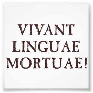 Impression Photo Longue vie langues mortes - Latin