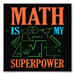 Impression Photo Math Est Superpower Enseignant Mathématiques Mathé