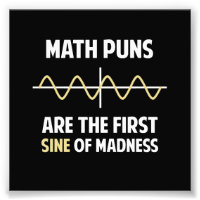 Math Puns Premier Sine of Madness