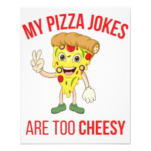 Impression Photo Mes Plaisanteries De Pizza Sont Trop Cheesy T-Shir