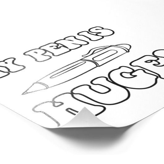 Impression Photo Mon Stylo Est Énorme (Coin)