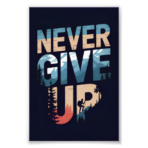 Impression Photo Ne jamais abandonner la motivation