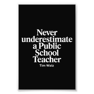 Impression Photo N'underestimez jamais un professeur d'école publiq