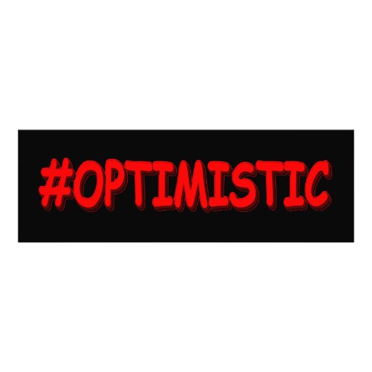Impression Photo "#OPTIMISTIC" Belle Conception. Commandez dès main (Devant)