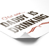 Impression Photo Pas maintenant, papa boit (Coin)