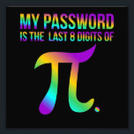 Impression Photo Password Pi Math Teacher Mathématics Math<br><div class="desc">Cette idée graphique est destinée aux amateurs de maths. Ce drôle de vêtement graphique / citation rend tous les professeurs de maths heureux.</div>