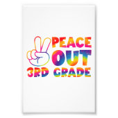 Impression Photo Peace Out Teinture de 3e année Teinture de Dernier (Devant)