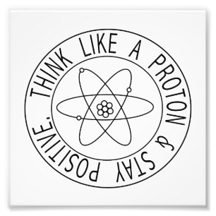 Impression Photo Pensez comme Proton